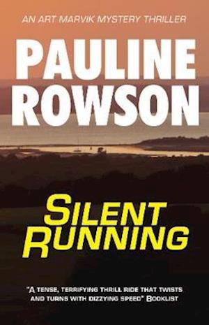 Cover for Pauline Rowson · Silent Running: An Art Marvik Mystery Thriller - The Art Marvik Mystery Thrillers (Paperback Book) (2020)