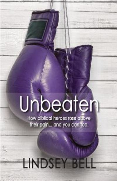 Cover for Lindsey Bell · Unbeaten (Paperback Book) (2016)