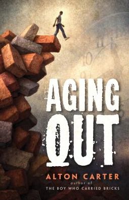 Cover for Alton Carter · Aging Out a True Story (Hardcover Book) (2016)