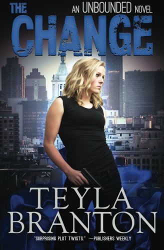 Cover for Teyla Branton · The Change (Unbounded) (Volume 1) (Pocketbok) (2013)