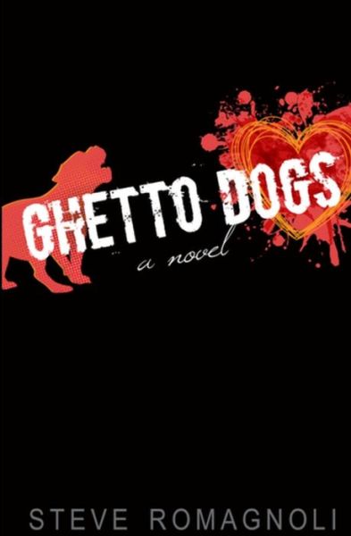 Cover for Steve Romagnoli · Ghetto Dogs (Paperback Book) (2016)