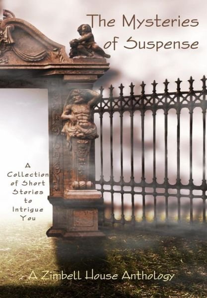 Cover for Zimbell Publishing · The Mysteries of Suspence (Hardcover Book) (2015)
