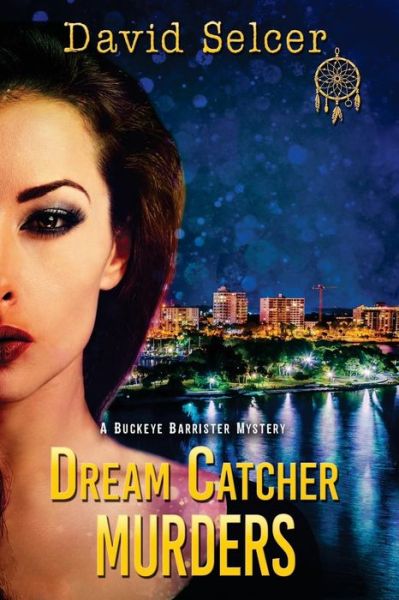 Cover for David Selcer · Dream Catcher Murders (Paperback Book) (2017)