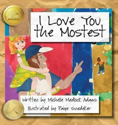 Cover for Michelle Medlock Adams · I Love You the Mostest (Hardcover Book) (2017)