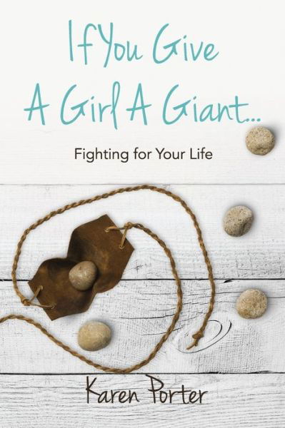 Cover for Karen Porter · If You Give a Girl a Giant... (Pocketbok) (2018)