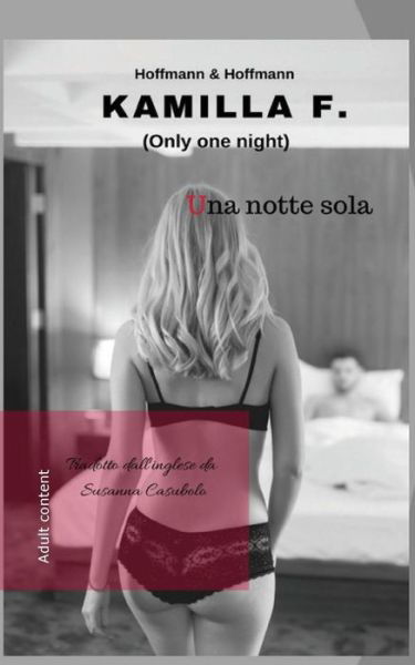 Una notte sola - Susann Casubolo - Books - Hoffman & Hoffman - 9781947488281 - July 2, 2018