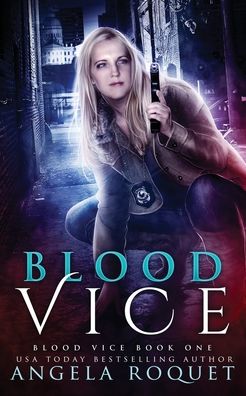 Cover for Angela Roquet · Blood Vice (Paperback Book) (2020)