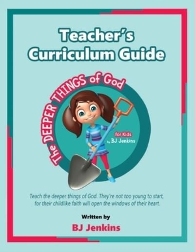 Teacher's Curriculum Guide - Bj Jenkins - Bücher - Elijah Kids Publishing - 9781953229281 - 22. Oktober 2021