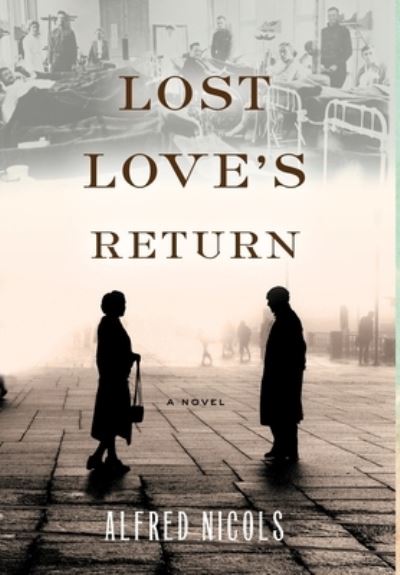 Cover for Alfred Nicols · Lost Love's Return (Book) (2021)