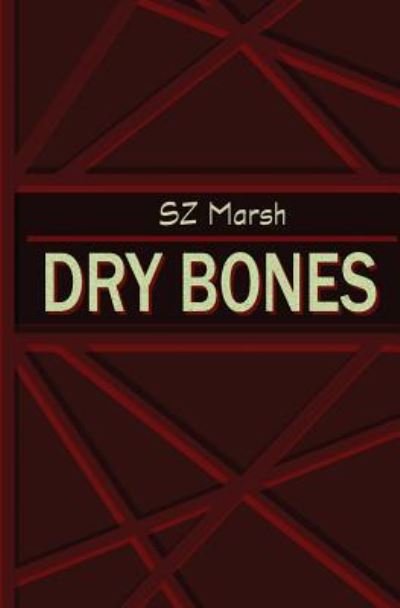 Cover for Sz Marsh · Dry Bones (Taschenbuch) (2017)