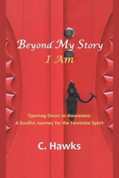 Cover for C Hawks · Beyond My Story . . . I Am (Paperback Bog) (2019)