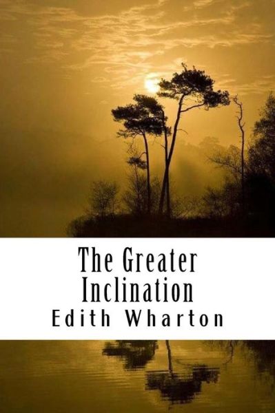 Cover for Edith Wharton · The Greater Inclination (Paperback Book) (2018)