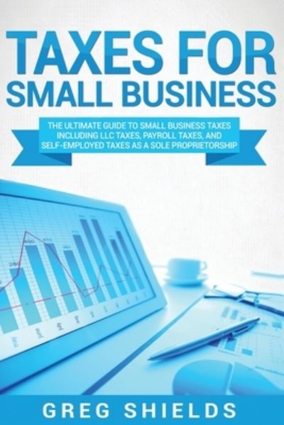 Cover for Greg Shields · Taxes for Small Business (Paperback Book) (2018)