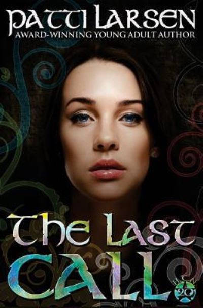 Cover for Patti Larsen · The Last Call (Paperback Bog) (2017)