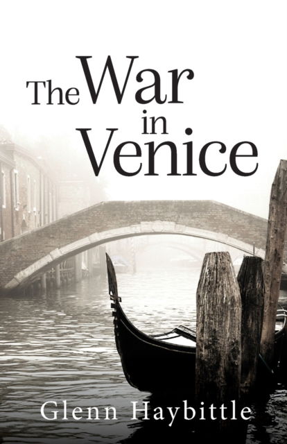 Cover for Glenn Haybittle · The War in Venice (Paperback Book) (2022)