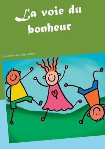 Cover for Daniela Andrian · La Voie Du Bonheur (Paperback Book) (2017)