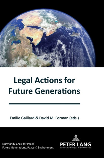 Cover for Legal Actions for Future Generations - Generations futures, Paix et Environnement / Future generations, Peace and the Environment (Hardcover bog) [New edition] (2022)