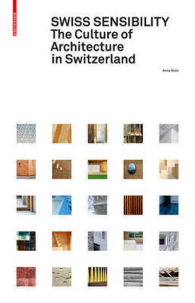 Cover for Anna Roos · Swiss Sensibility: The Culture of Architecture in Switzerland (Gebundenes Buch) (2017)