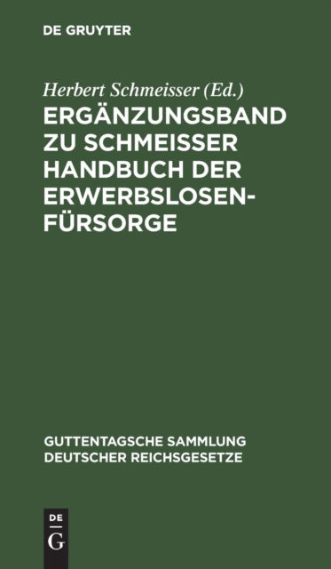 Cover for Herbert Schmeisser · Ergnzungsband Zu Schmeisser Handbuch der Erwerbslosenfrsorge (N/A) (1927)