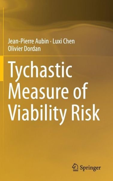 Cover for Jean-Pierre Aubin · Tychastic Measure of Viability Risk (Hardcover bog) [2014 edition] (2014)