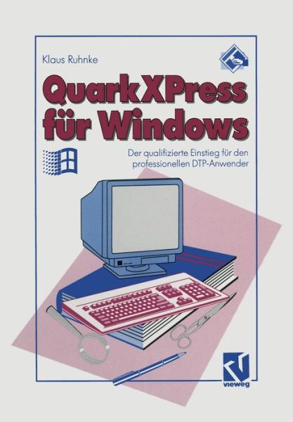 Cover for Klaus Ruhnke · QuarkXPress fur Windows (Paperback Book) [Softcover reprint of the original 1st ed. 1993 edition] (2012)