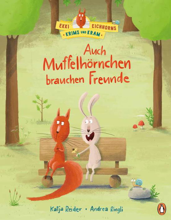 Ekki Eichhorns Krims und Kram - Auch Muffelhörnchen brauchen Freunde - Katja Reider - Bøger - Penguin junior - 9783328300281 - 13. september 2021