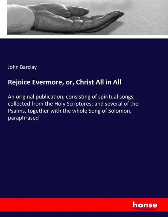 Cover for Barclay · Rejoice Evermore, or, Christ Al (Book) (2017)