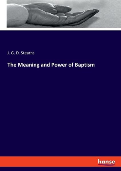 Cover for Stearns · The Meaning and Power of Baptis (Buch) (2019)