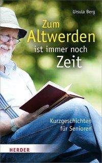 Cover for Berg · Zum Altwerden ist immer noch Zeit (Book)