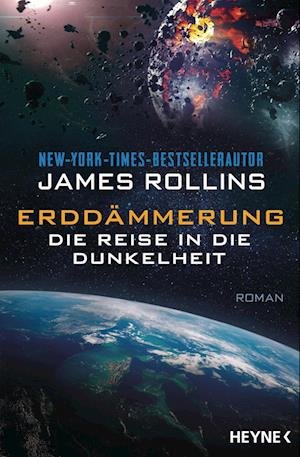 Cover for James Rollins · Erddämmerung  Die Reise in die Dunkelheit (Bog) (2023)
