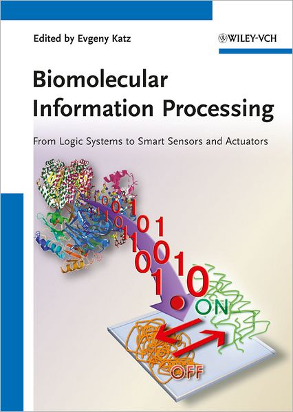 Cover for E Katz · Biomolecular Information Processing: From Logic Systems to Smart Sensors and Actuators (Hardcover Book) (2012)