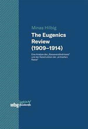 The Eugenics Review (1909-1914) - Hilbig - Książki -  - 9783534402281 - 