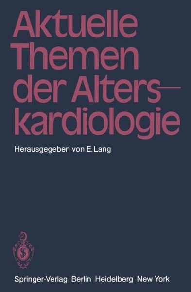 Cover for E Lang · Aktuelle Themen der Alterskardiologie (Paperback Book) (1982)