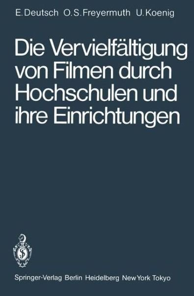 Cover for Erwin Deutsch · Die Vervielfaltigung von Filmen durch Hochschulen und Ihre Einrichtungen (Paperback Bog) [German edition] (1985)