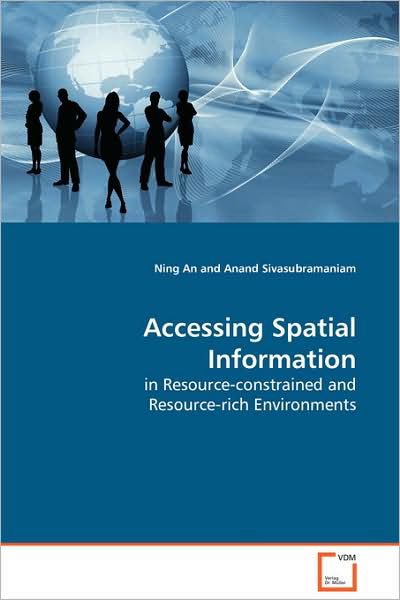 Cover for Ning an · Accessing Spatial Information: in Resource-constrained and Resource-rich Environments (Pocketbok) (2008)