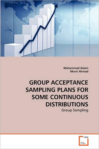 Munir Ahmad · Group Acceptance Sampling Plans for Some Continuous Distributions: Group Sampling (Paperback Book) (2010)