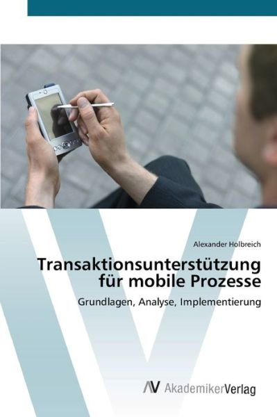 Cover for Holbreich · Transaktionsunterstützung für (Bok) (2012)