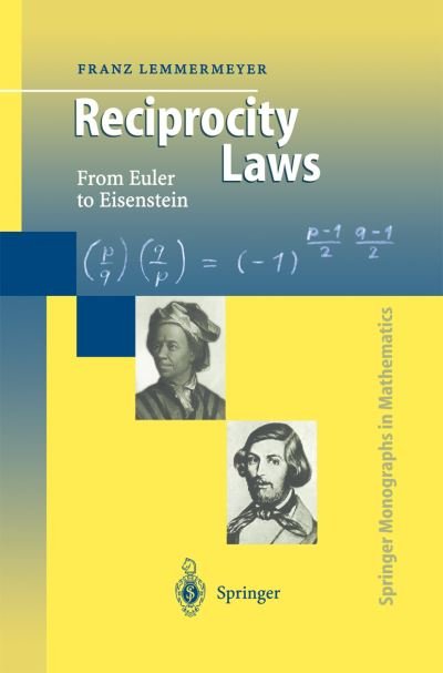 Reciprocity Laws - Springer Monographs in Mathematics - Franz Lemmermeyer - Bøger - Springer-Verlag Berlin and Heidelberg Gm - 9783642086281 - December 3, 2010