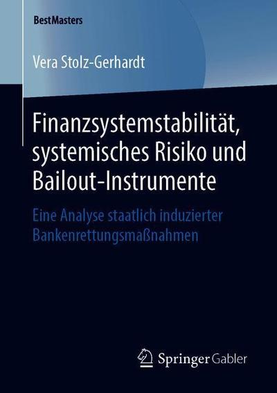 Cover for Vera Stolz-Gerhardt · Finanzsystemstabilitaet systemisches Risiko und Bailout Instrumente (Book) [1. Aufl. 2019 edition] (2019)