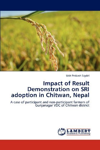 Cover for Udit Prakash Sigdel · Impact of Result Demonstration on Sri Adoption in Chitwan, Nepal: a Case of Participant and Non-participant Farmers of Gunjanagar Vdc of Chitwan District (Paperback Book) (2012)