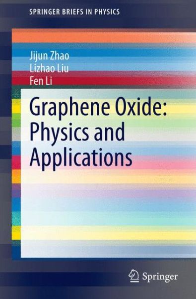 Cover for Jijun Zhao · Graphene Oxide: Physics and Applications - SpringerBriefs in Physics (Paperback Book) [2015 edition] (2014)