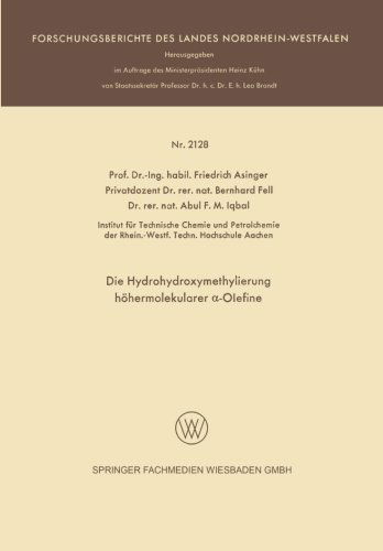 Cover for Friedrich Asinger · Die Hydrohydroxymethylierung Hoehermolekularer &amp;#945; -Olefine - Forschungsberichte Des Landes Nordrhein-Westfalen (Paperback Bog) [1970 edition] (1970)