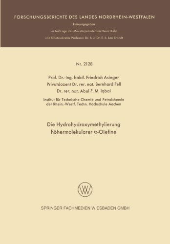 Die Hydrohydroxymethylierung Hoehermolekularer &#945; -Olefine - Forschungsberichte Des Landes Nordrhein-Westfalen - Friedrich Asinger - Bøger - Vs Verlag Fur Sozialwissenschaften - 9783663201281 - 1970