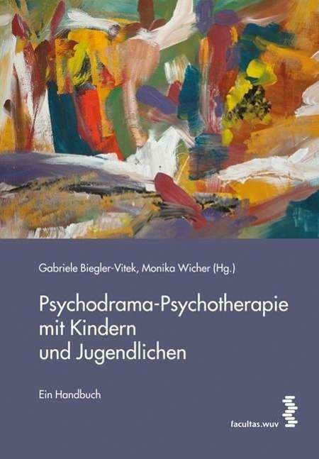 Cover for Gabriele Biegler-Vitek · Psychodrama-Psychotherapie mit Kindern und Jugendlichen (Paperback Book) (2014)