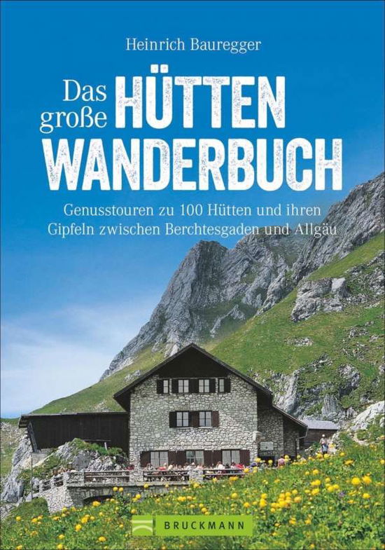 Cover for Bauregger · Das große Hüttenwanderbuch (Book)