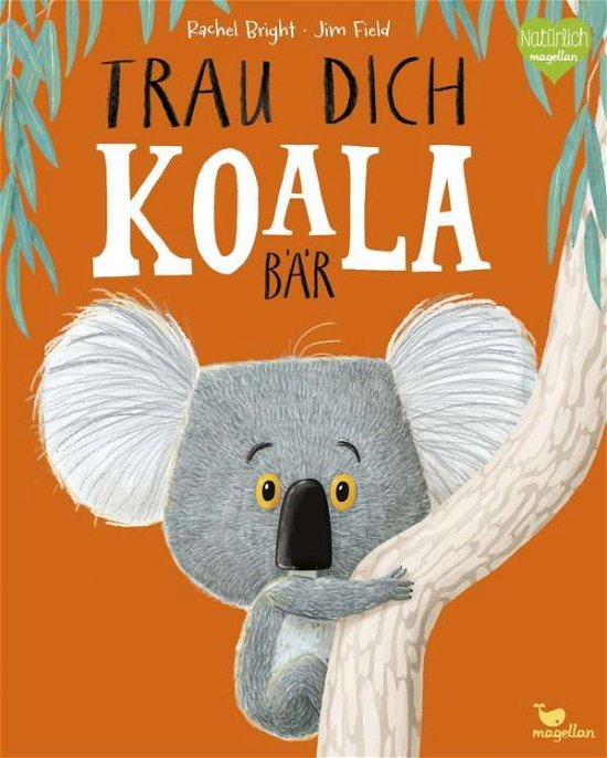 Cover for Bright · Trau dich, Koalabär (Buch)