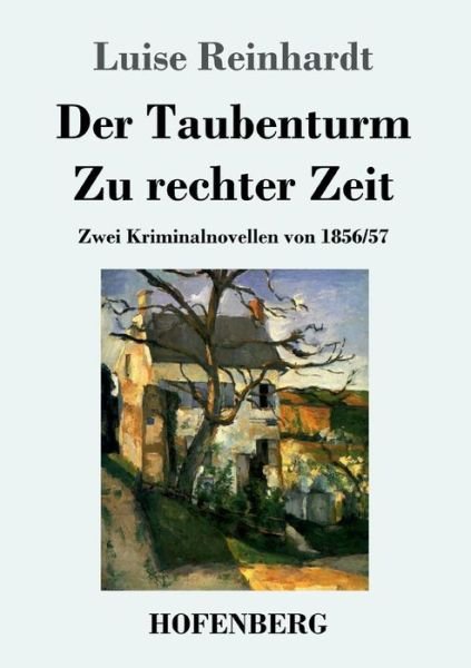 Cover for Reinhardt · Der Taubenturm / Zu rechter Z (Book) (2019)