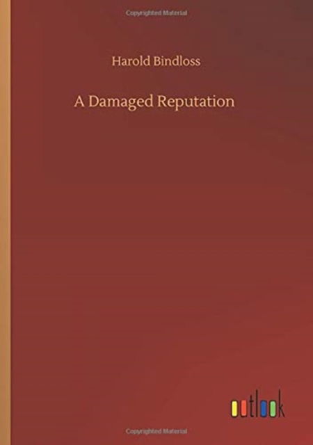 A Damaged Reputation - Harold Bindloss - Boeken - Outlook Verlag - 9783752330281 - 20 juli 2020