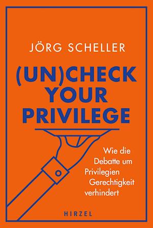 Cover for Jörg Scheller · (Un)check your privilege (Book) (2022)