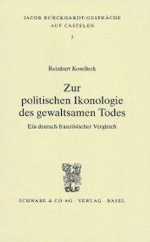 Cover for Reinhart Koselleck · Zur politischen Ikonologie des gewaltsamen Todes (Book) (1998)